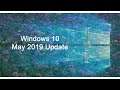 Windows 10 May 2019 update When is it released and some questions and answers