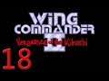 18. Let's Play Wing Commander 2 - Who needs shields, or armor?