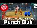 A GRANDE FINAL da LUTA - Liminha jogando Punch Club #8