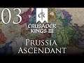 Crusader Kings III | Prussia Ascendant | Episode 03