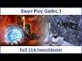 Gothic 3 deutsch Teil 114 - Innoskloster | Let's Play