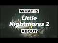 In 2 minutes, what is Little Nightmares 2 about? | Gameplay Overview