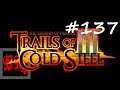Let's Play The Legend of Heroes: Trails of Cold Steel III - Part 137