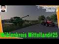 LS19 Mühlenkreis Mittelland #25 Landwirtschafts Simulator 19