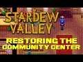 Stardew Valley - Restoring the Community Center