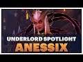 Underlords - Anessix - Spotlight