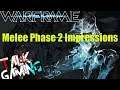 Warframe Melee 3.0 Phase 2 Impressions