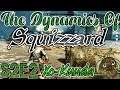 Xo-Kuuda The Dynamics Of Squizzard (Ft. EtherDynamics) S2E2
