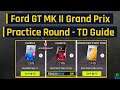 Asphalt 9 | Ford GT MK II Grand Prix | Practice Round - Touchdrive Guide