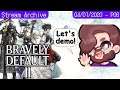 Bravely Default II Demo - Part 6 | Stream Archive 04/01/2020