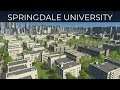 Cities Skylines Campus - Springdale University Part 3
