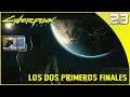 CYBERPUNK 2077 Gameplay Español - LOS DOS PRIMEROS FINALES #23