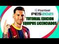 eFootball PES 2021 - Edicion equipos licenciados - Tutorial