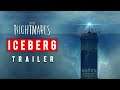 El Iceberg de Little Nightmares (Trailer) - ALEXX Player One