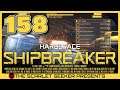 Hardspace: Shipbreaker - Part 158 | VERY HARD JAVELIN HEAVY CARGO TIER 6 WORK ORDER (ANOTHER ONE!)