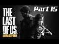 Last of Us Remastered┇PS5/Gameplay┇Part 15
