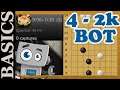 Let's Try 🤦♂️ 4 & 2kyu 🤦♂️ Bots! - Back to Basic Baduk