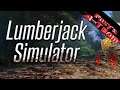 Lumberjack Simulator [Deutsch] - Lets Test Gameplay - Teste den neuen PC, am Anfang ist rauschen da