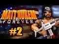 Matt Nukem Forever (Part 2)