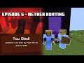 Minecraft 1.17 Survival Episode 5 - Nether Hunting