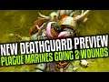 NEW Deathguard preview! Plague Marines going 2 WOUNDS!