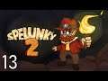 OOPS! ALL SKELETONS - Let's Play Spelunky 2 - PC Gameplay Part 13