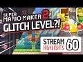Super Mario Maker 2 Glitch Level?! - Stream Highlights #60