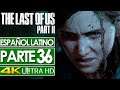 The Last of Us 2 Campaña Español Latino Gameplay Parte 36 🎮 SIN COMENTAR (4K)