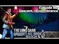 THE LONG DARK — Against All Odds 60 | "Steadfast Ranger" Gameplay - Descent, +Encumbrance