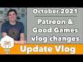 Update Vlog Nov '21 - Good Games vlog & Patreon changes