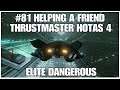 #81 Helping a friend, Elite dangerous, PS4PRO, Thrustmaster Hotas 4