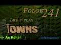 II Let's play Towns Folge 241 Deutsch