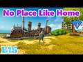 No Place Like Home | Alpha Ver. 0.16.58 | Gameplay / Let's Play | E15