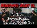 Renegades React to... @JonTronShow - Steven Seagal: Certified Tough Guy