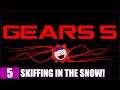 SKIFFING IN THE SNOW! - Gears o̶f̶ ̶W̶a̶r 5 - #5