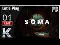 SOMA - Live Let's Play #01 [FR] L'HORREUR SOUS-MARINE