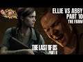 The Last Of Us Part II / Abby vs Ellie / The Farm