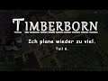 Timberborn-0006- Ich plane wieder zu viel.