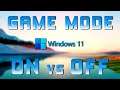 Windows 11: Game Mode ON vs. OFF