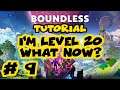 Boundless Tutorial Gameplay - Ep. 9 - I’m Level 20... Now What?