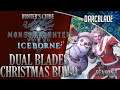 Dual Blade Christmas Build : MHW Iceborne MEME Builds