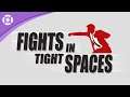 Fights in Tight Spaces - v1.0 Launch Trailer