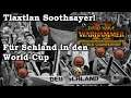 Hoffnung für den Worldcup! Tlaxtlan Soothsayer ín der Schlacht! Total War: Warhammer 2