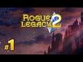 How Far Can We Go? - Rogue Legacy 2 Gameplay [Early Access] - #1