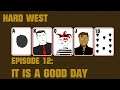 Madame Zu | Hard West ep 12: It is a good day