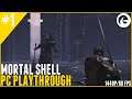 Mortal Shell Playthrough Part One - PC 1440p/60FPS Ultra Settings