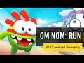 Om Nom: Run - Android Gameplay Video