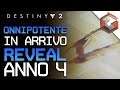 Onnipotente in Arrivo e Reveal Anno 4 e Prossima Stagione | Destiny 2