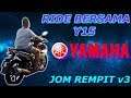 RIDE BERSAMA Y15 | JOM REMPIT v3