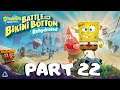 Spongebob Battle for Bikini Bottom Rehydrated Full Gameplay No Commentary Part 22